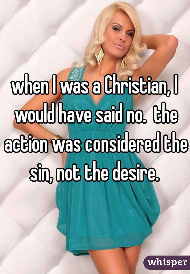 when I was a Christian, I would have said no.  the action was considered the sin, not the desire. 