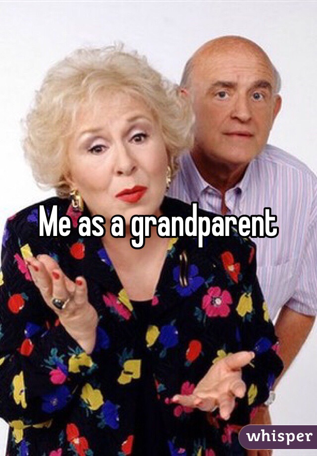 Me as a grandparent 