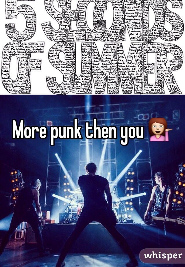 More punk then you 💁