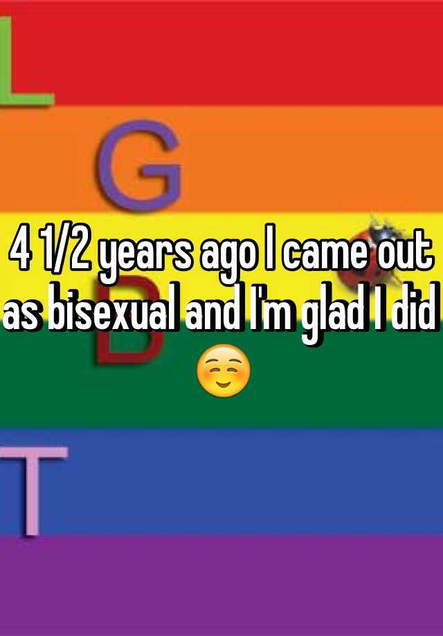 4 1 2 Years Ago I Came Out As Bisexual And Im Glad I Did ☺️