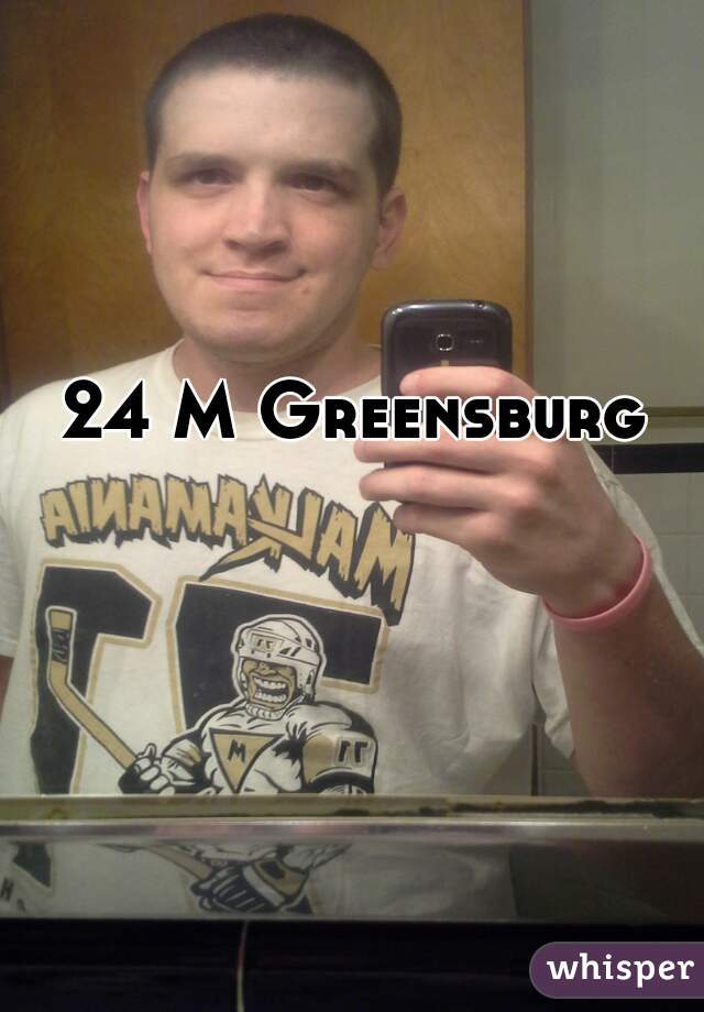 24 M Greensburg 