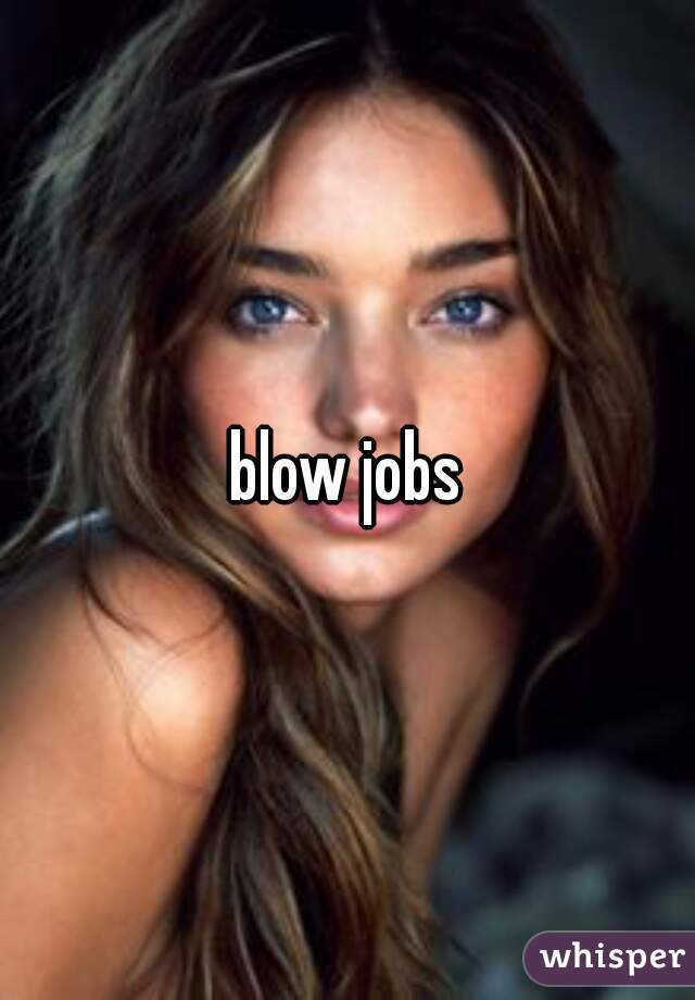 Blow Jobs 