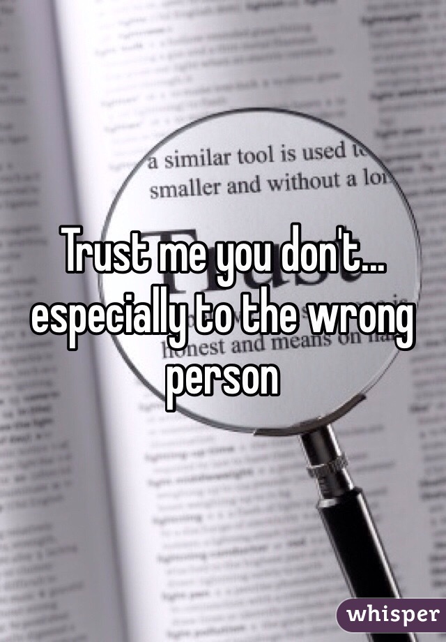 Trust me you don't... especially to the wrong person 