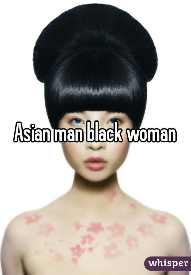 Asian man black woman