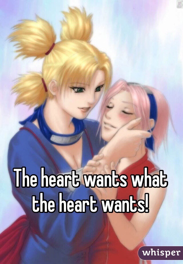The heart wants what the heart wants!