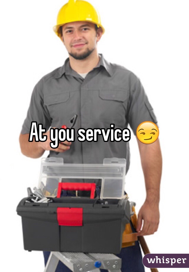 At you service 😏