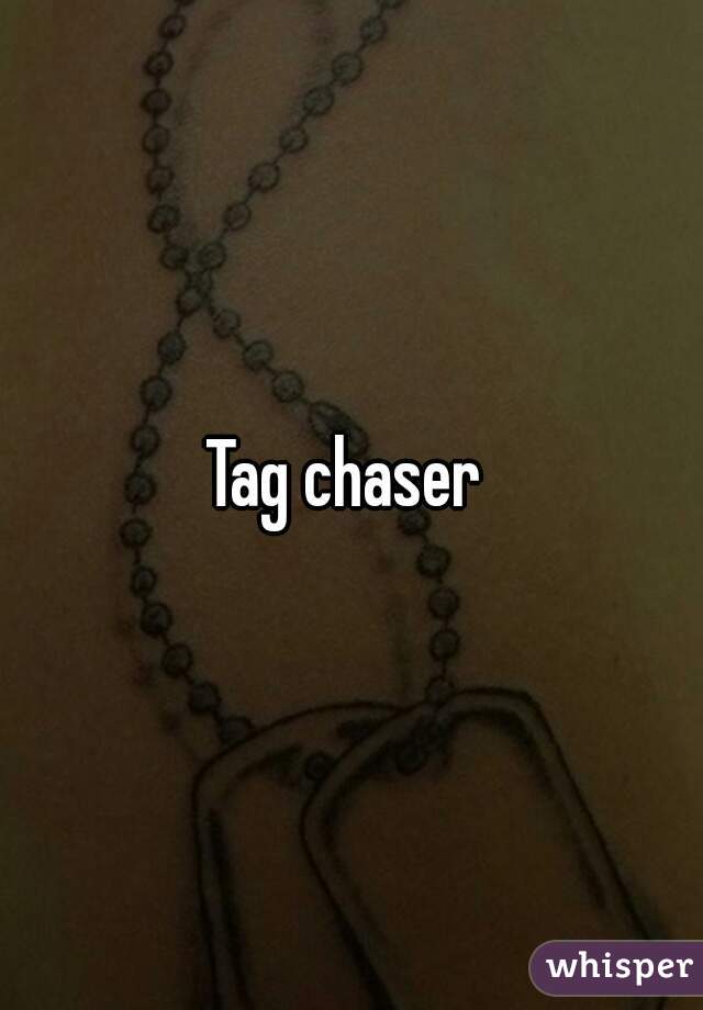 Tag chaser 