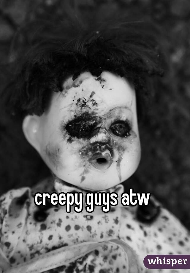 creepy guys atw