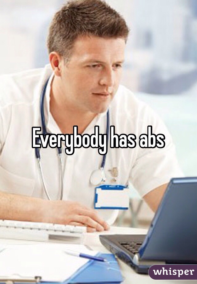 Everybody has abs