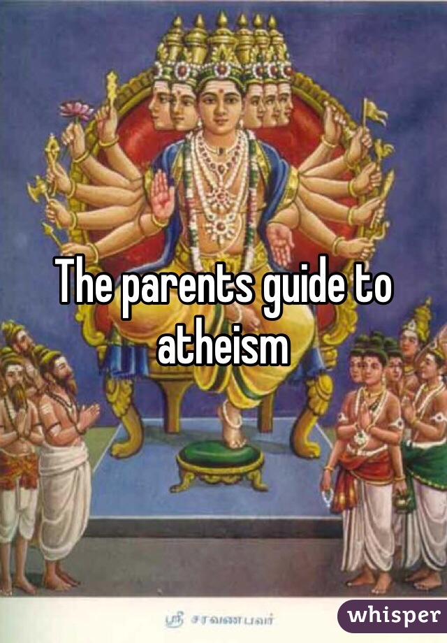 The parents guide to atheism