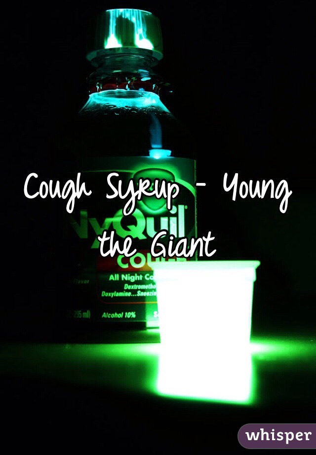 Cough Syrup - Young the Giant