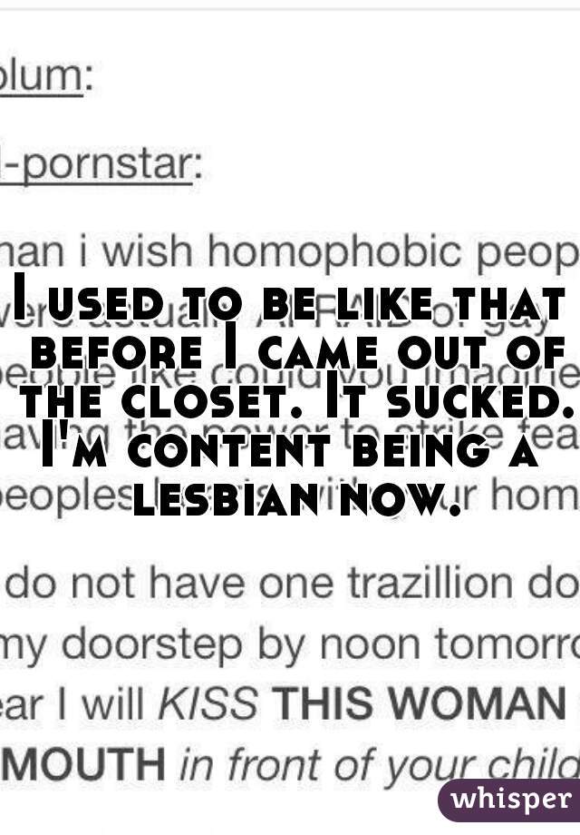 I used to be like that before I came out of the closet. It sucked.

I'm content being a lesbian now.