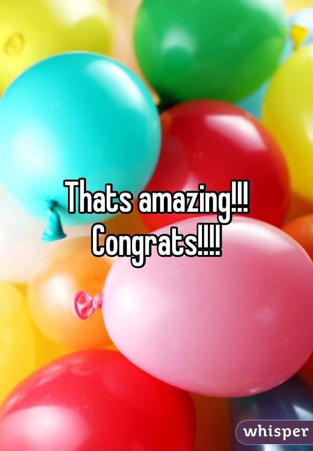 Thats amazing!!! Congrats!!!!