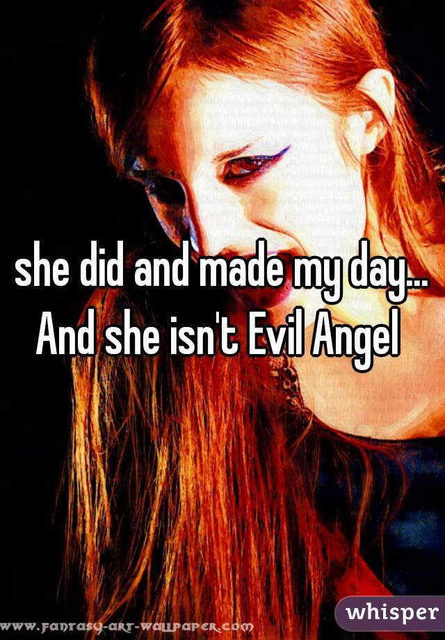 she did and made my day...
And she isn't Evil Angel 