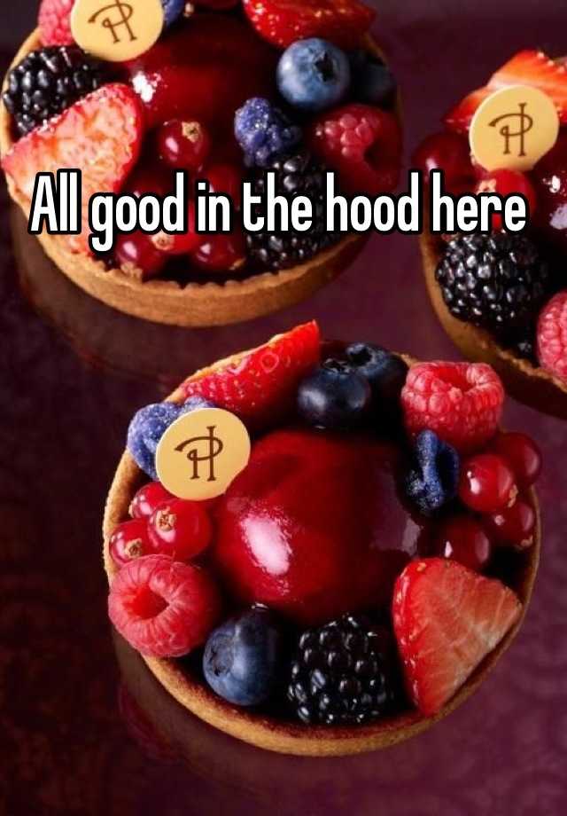 What Good In The Hood Answer