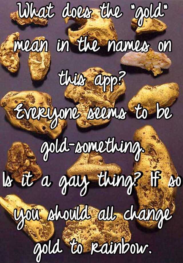 what-does-the-gold-mean-in-the-names-on-this-app-everyone-seems-to