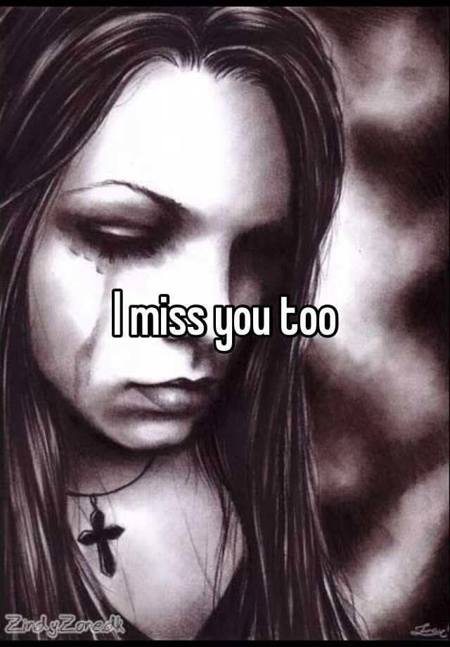 i-miss-you-too