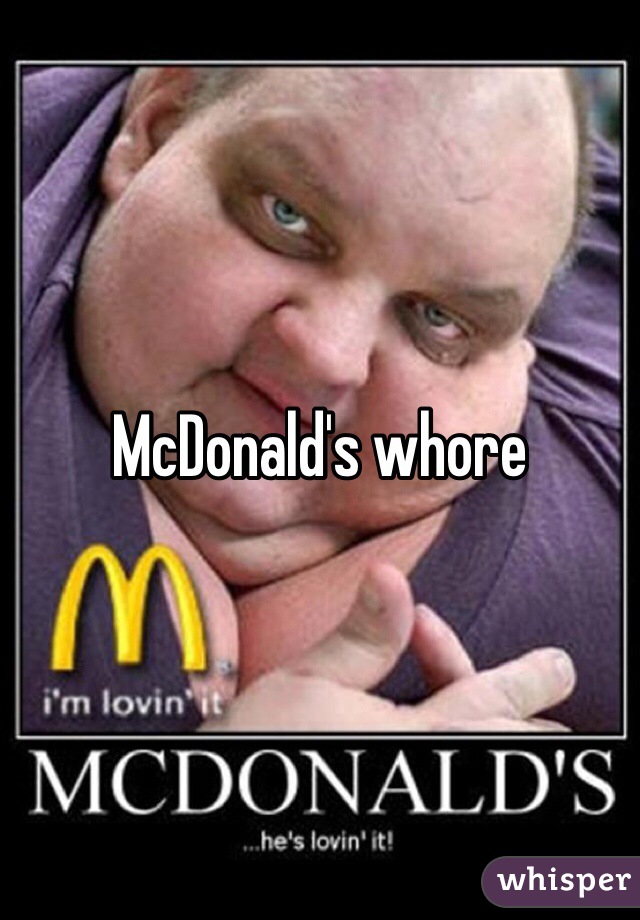 McDonald's whore 