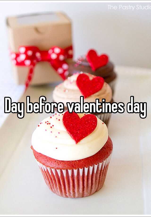 Day Before Valentines Day 6988