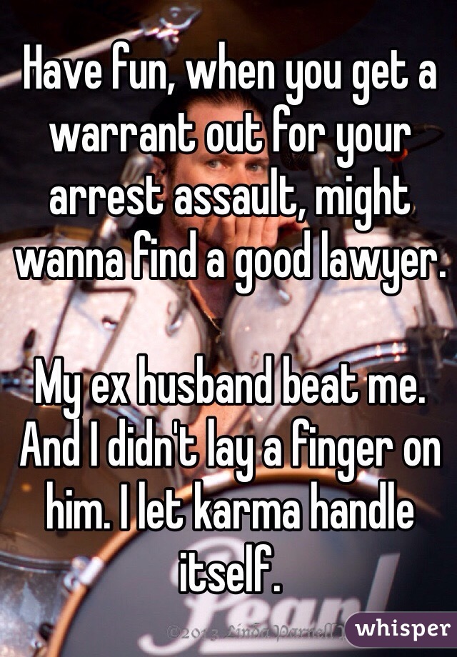 Have fun, when you get a warrant out for your arrest assault, might wanna find a good lawyer. 

My ex husband beat me. And I didn't lay a finger on him. I let karma handle itself. 