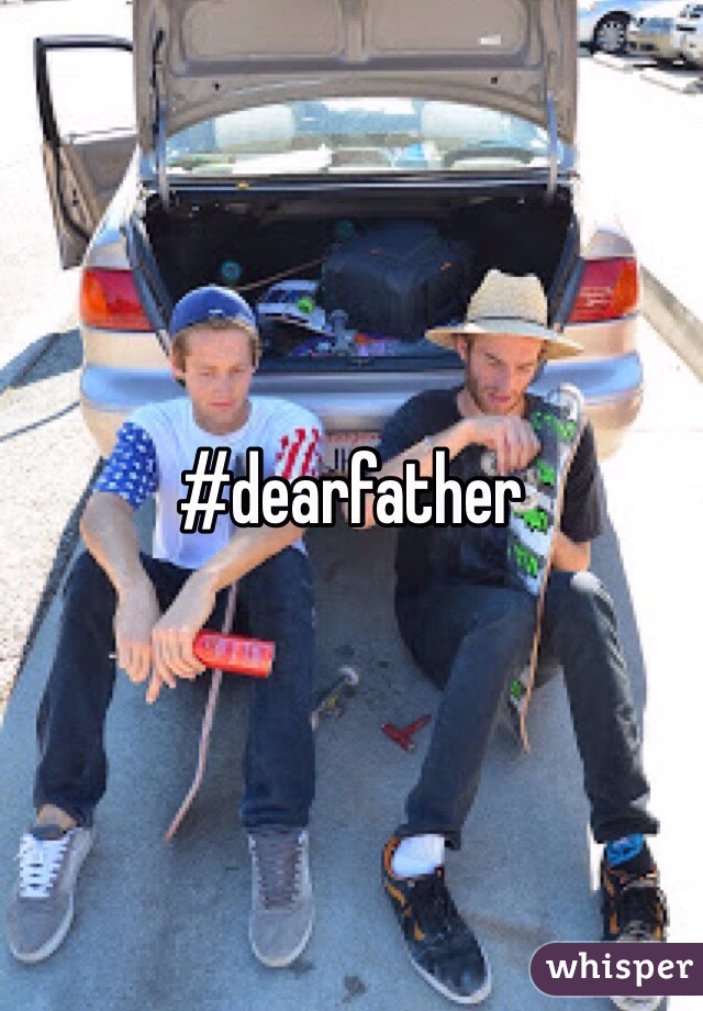 #dearfather