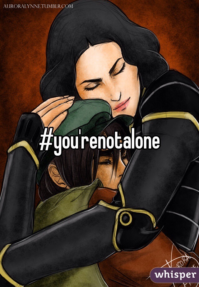 #you'renotalone