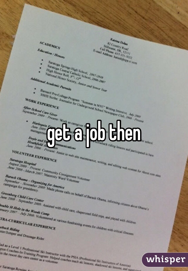 get a job then