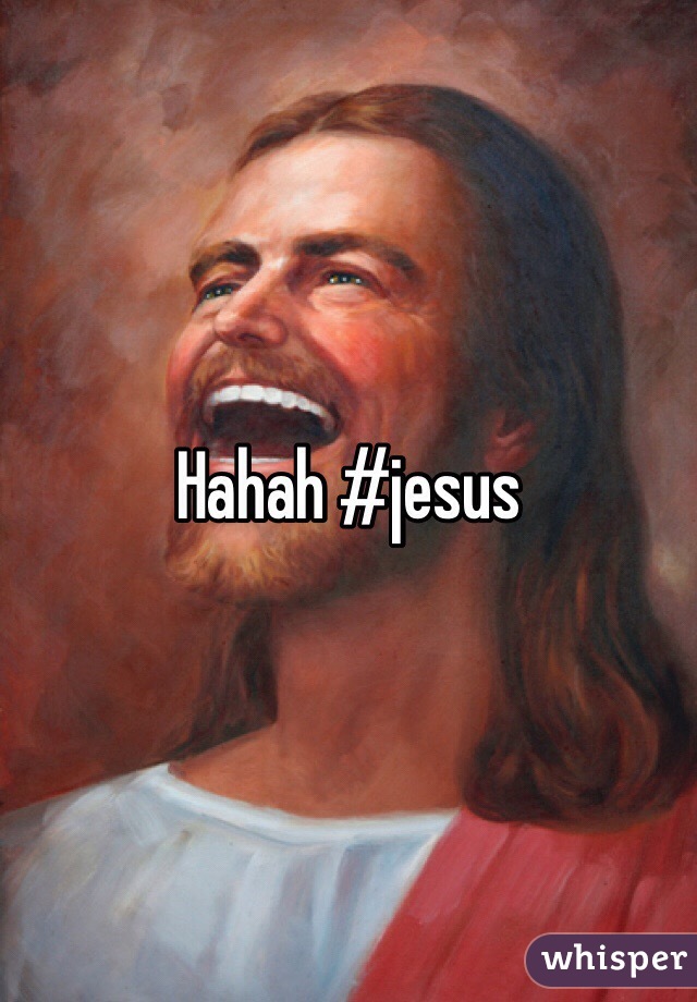 Hahah #jesus