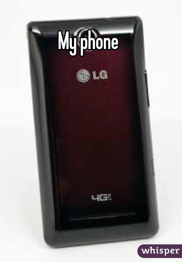 My phone