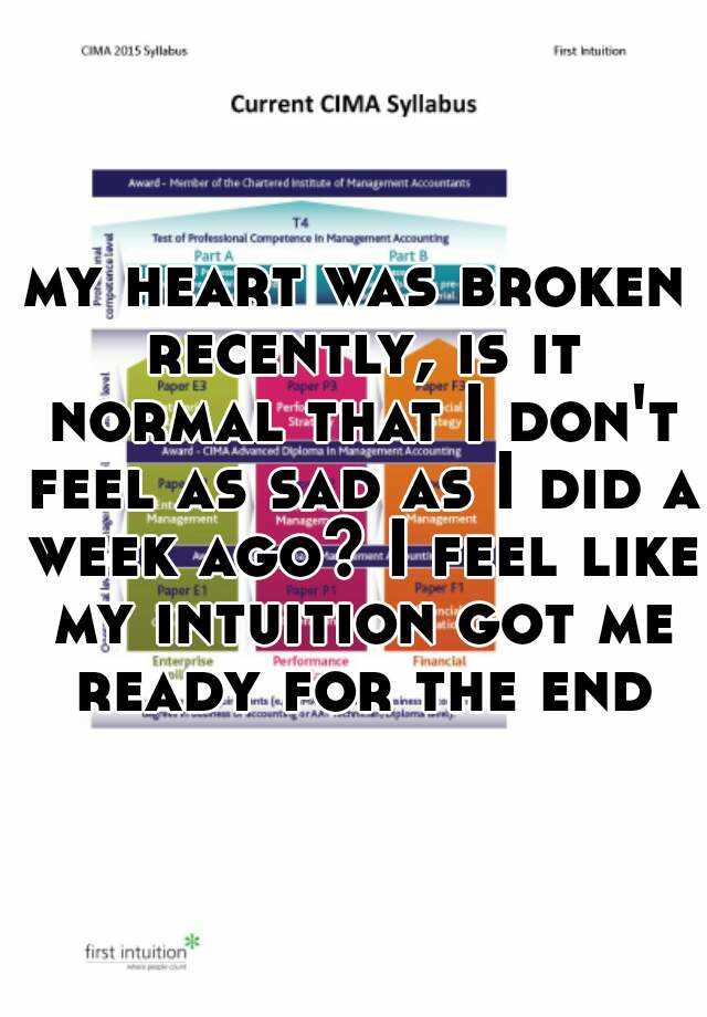 my-heart-was-broken-recently-is-it-normal-that-i-don-t-feel-as-sad-as