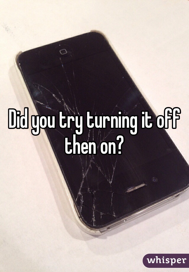 Did you try turning it off then on?