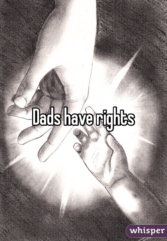 Dads have rights