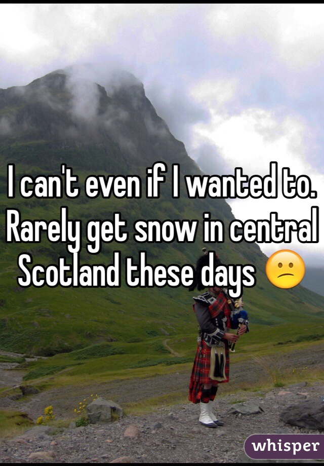 I can't even if I wanted to. Rarely get snow in central Scotland these days 😕