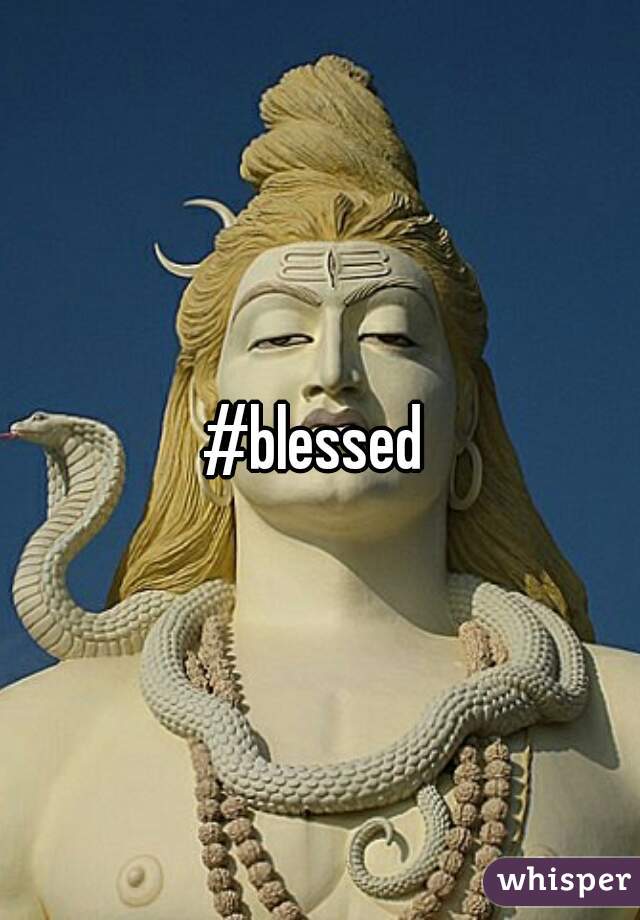 #blessed 