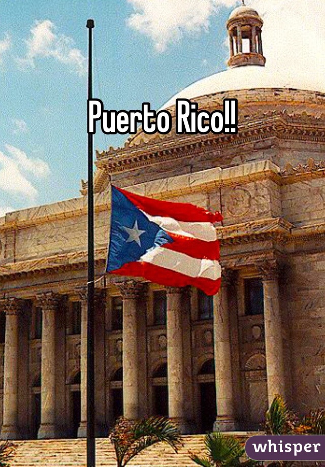 Puerto Rico!!