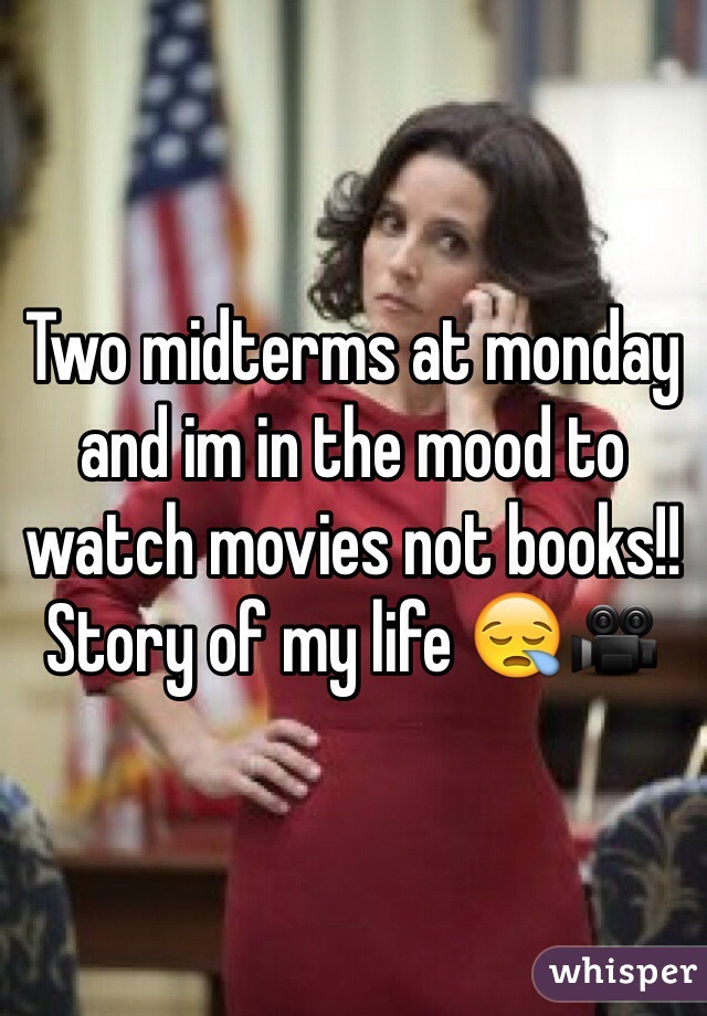 Two midterms at monday and im in the mood to watch movies not books!! Story of my life 😪🎥