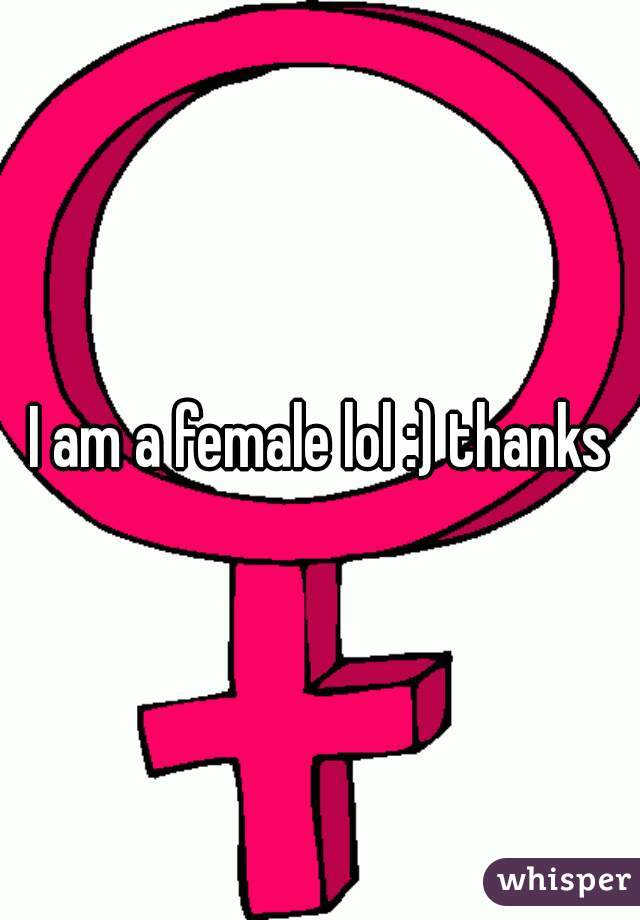 I am a female lol :) thanks