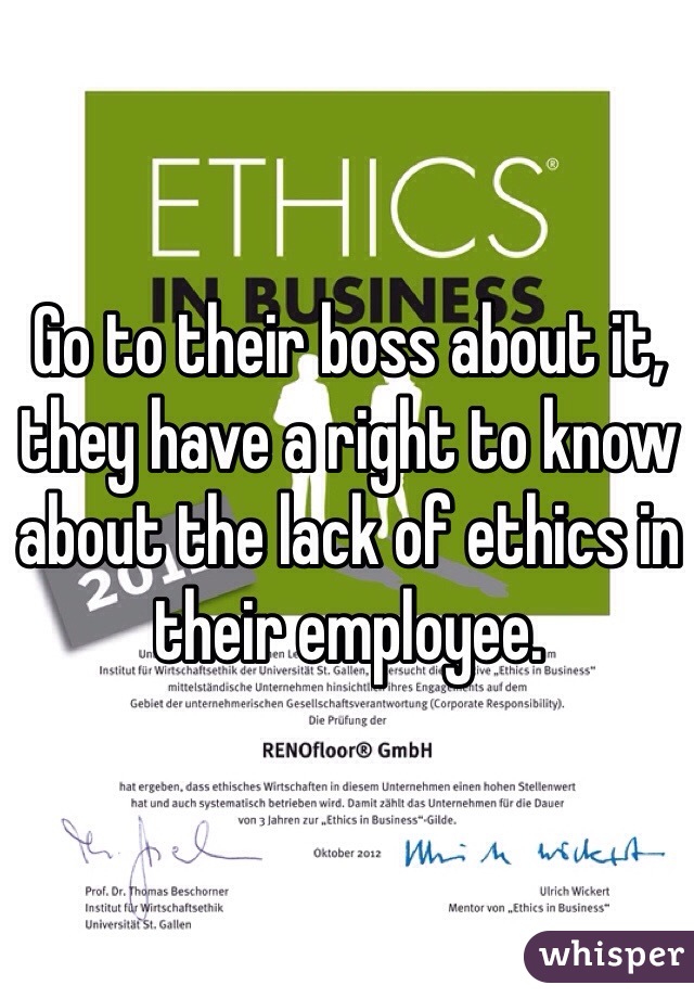 Go to their boss about it,  they have a right to know about the lack of ethics in their employee.  