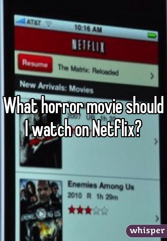 What horror movie should I watch on Netflix?