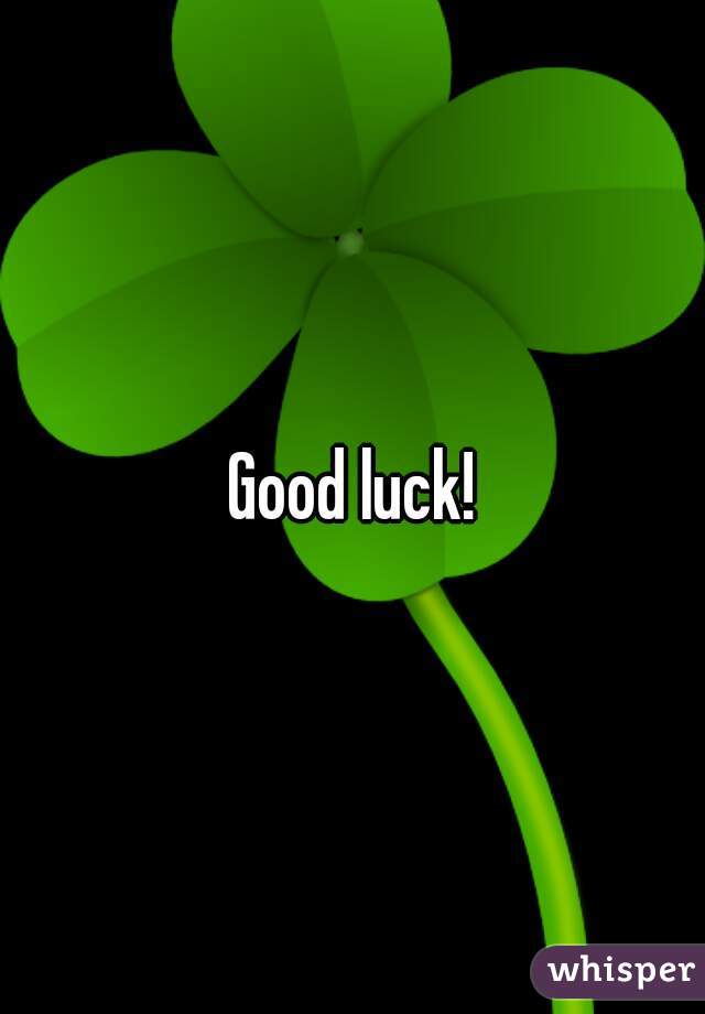 Good luck!