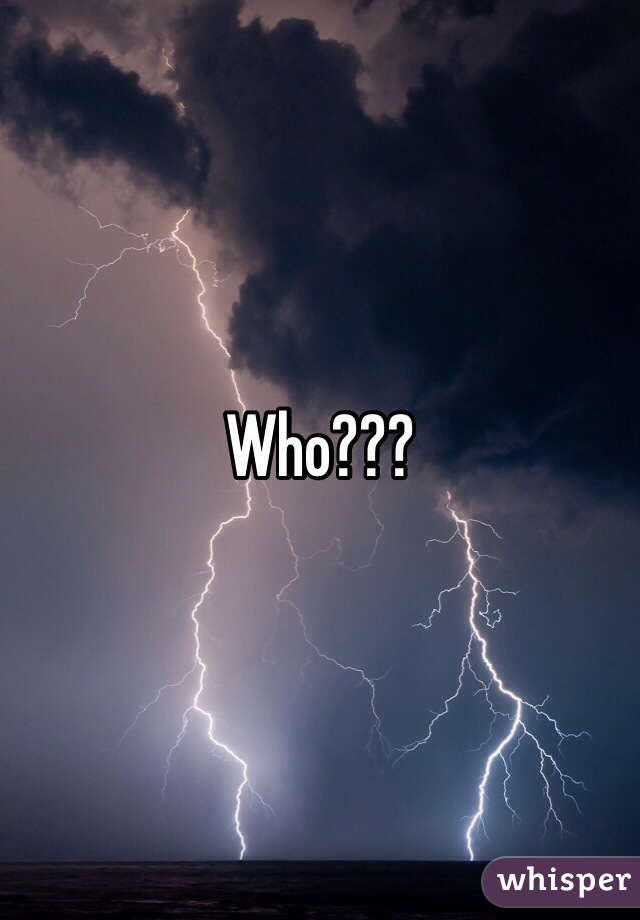 Who???