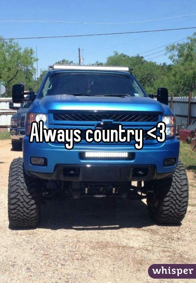 Always country <3