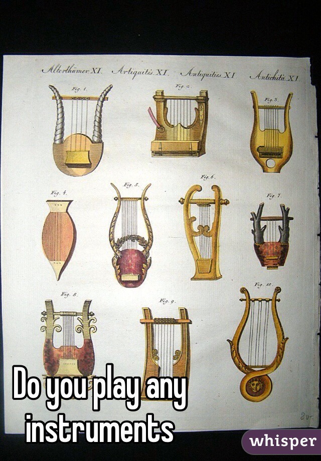 Do you play any instruments 