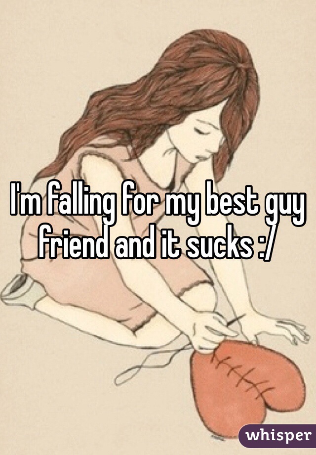 I'm falling for my best guy friend and it sucks :/