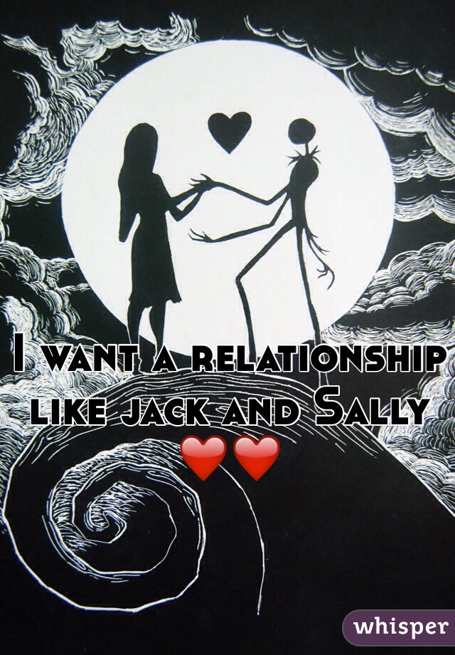 I want a relationship like jack and Sally ❤️❤️