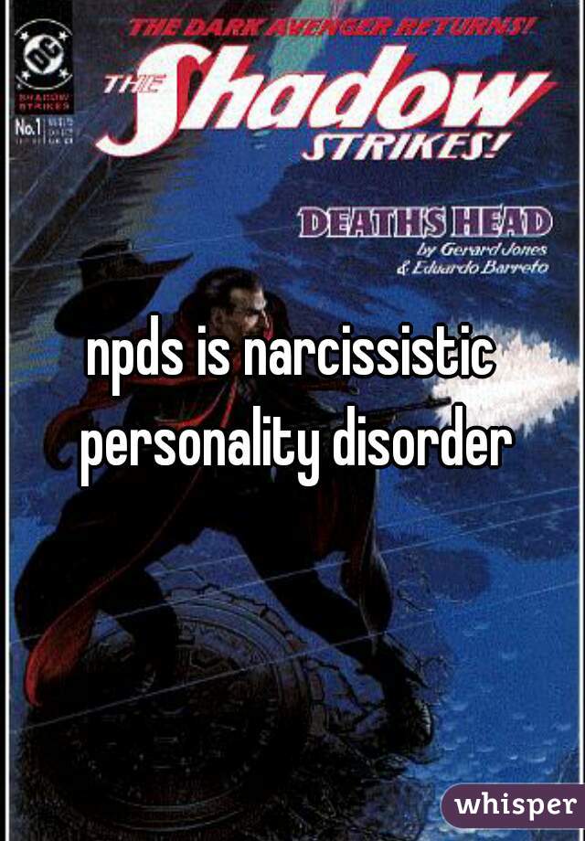npds is narcissistic personality disorder