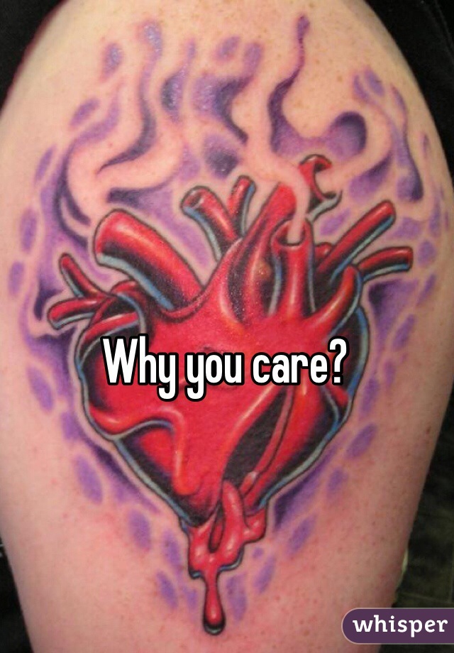 Why you care?