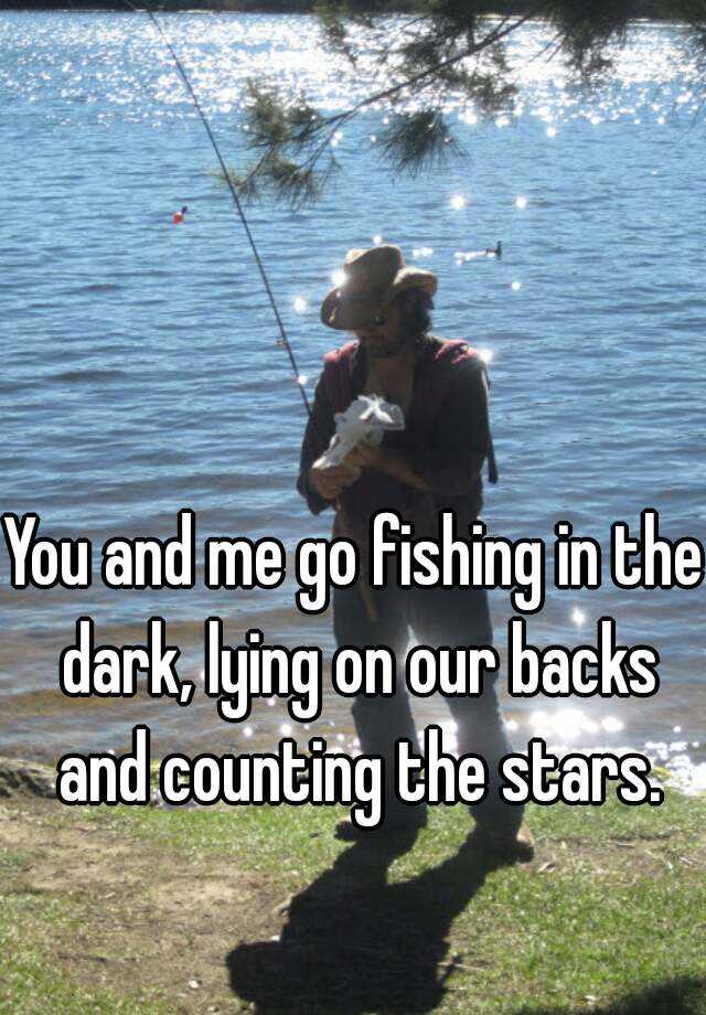songs like fishing in the dark