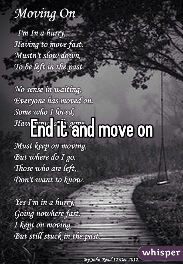 End it and move on