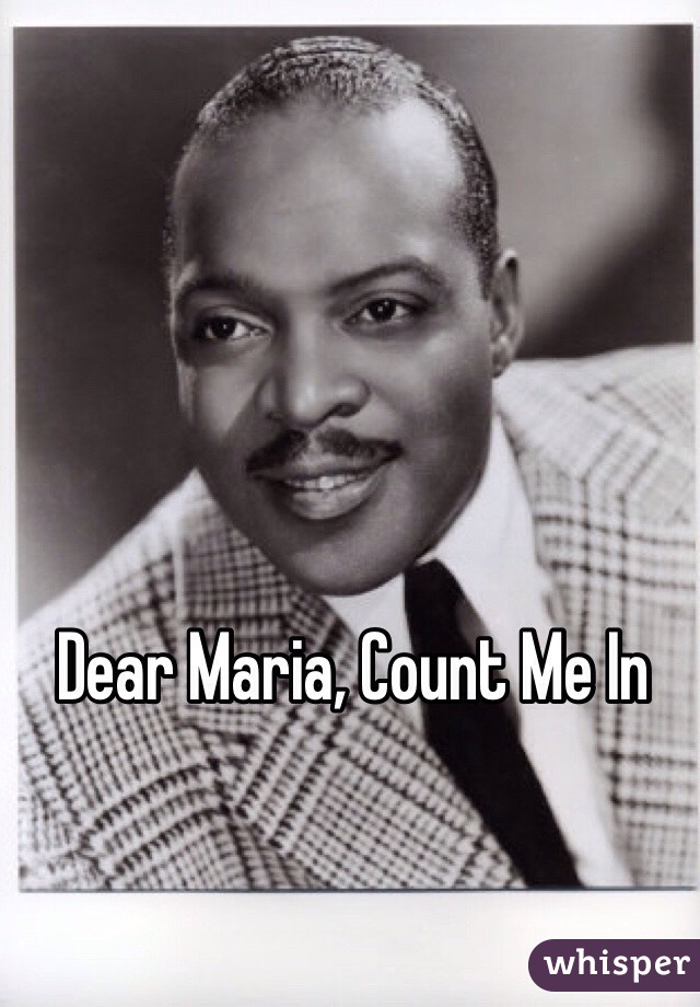 Dear Maria, Count Me In